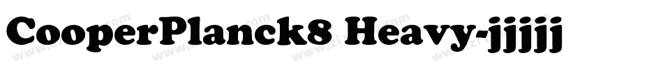 CooperPlanck8 Heavy字体转换